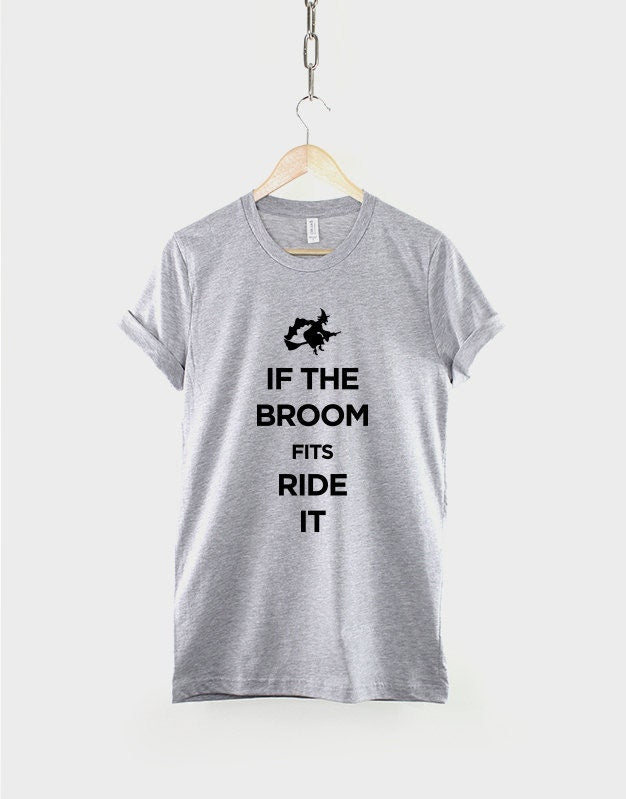 If The Broom Fits Ride It T-Shirt - Witch Broom Funny Halloween Mom Shirt