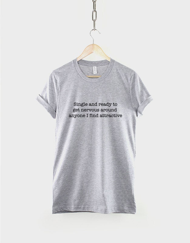 Single And Ready To Get Nervous Hipster T-Shirt