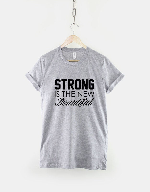 Strong Is The New Beautiful Tshirt - Womens Gym Fitness T-Shirt