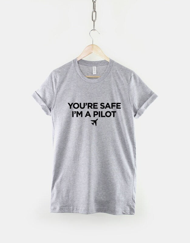 Pilot T-Shirt - You're Safe I'm A Pilot New Mens Shirt