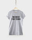 No Need For Tears - Slogan Fashion T-Shirt