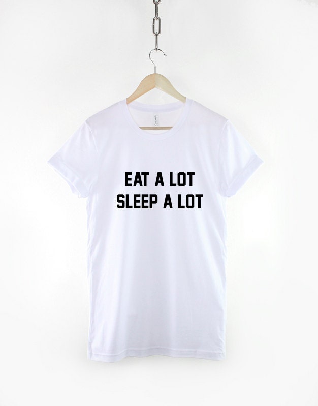 Funny Dad T-Shirts - Eat A Lot Sleep A Lot Tshirt - Lazy Father Shirt