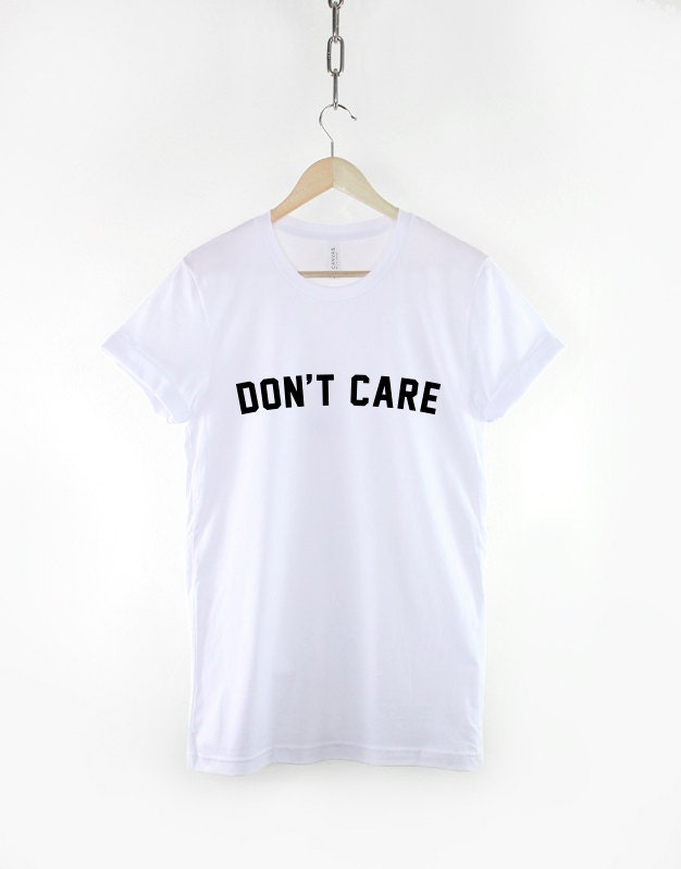 Don't Care Girls Womens Fashion Slogan T-Shirt