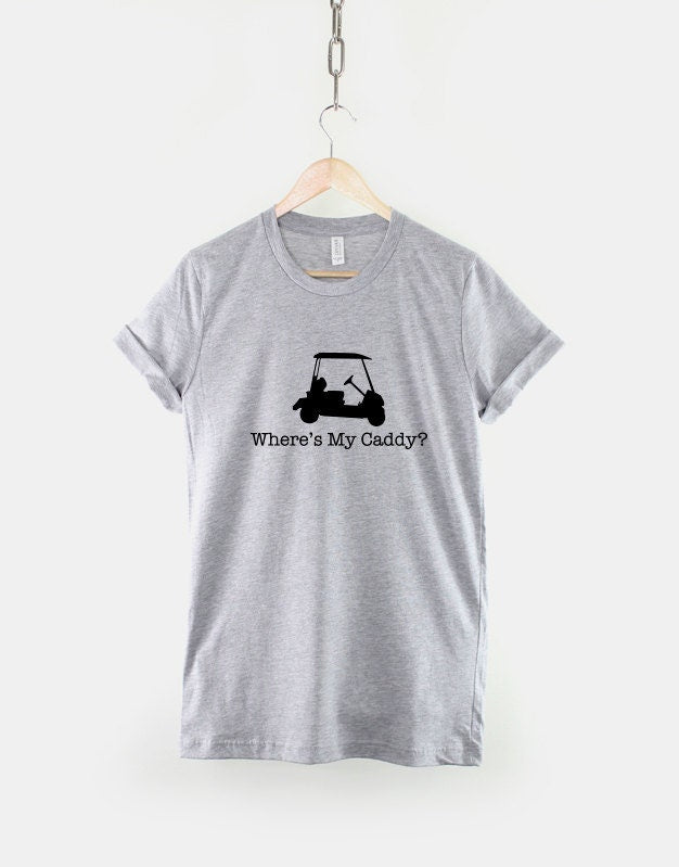 Golf T-Shirt - Where's My Caddy Golfing Golfer Shirt