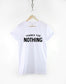 Thanks For Nothing Tshirt - Streetwear Attitude Fashion T-Shirt