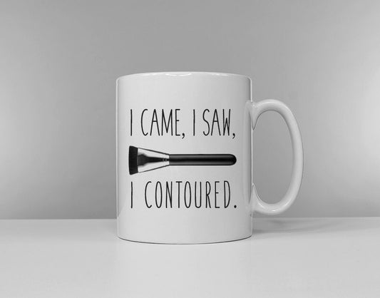 I Came I Saw I Contoured - Girls Gift Make Up Makeup Artist Ceramic Coffee Tea Mug Cup
