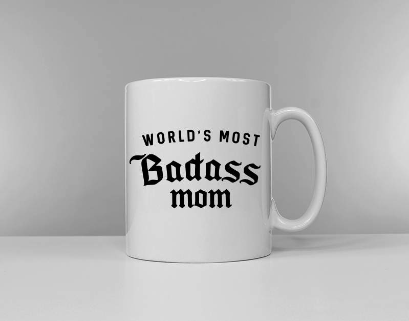 World's Most Badass Mom - Mum Coffee Mug - Tea Break Ceramic Mug Cup