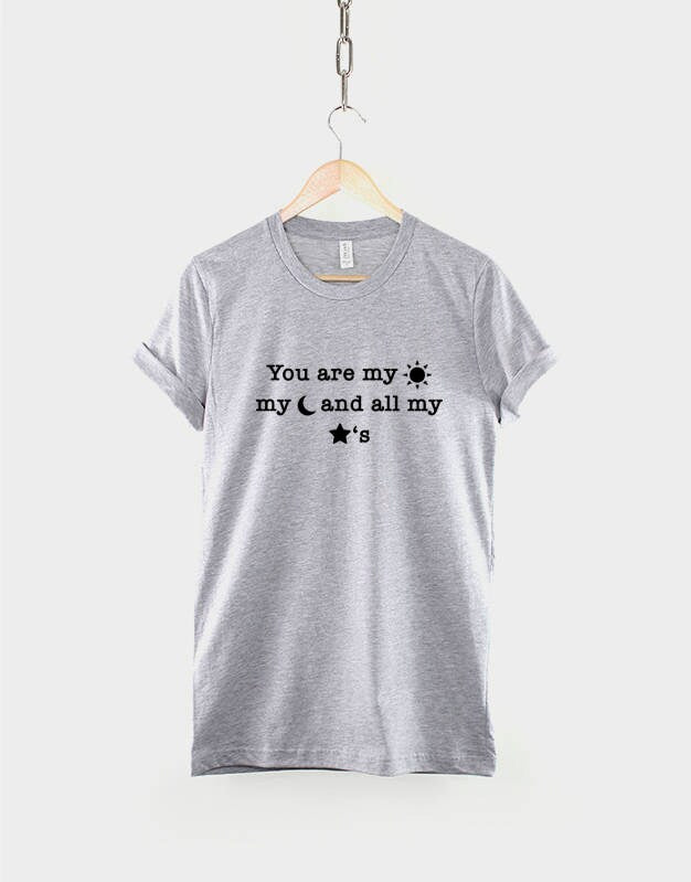 Cute Sun Moon Stars T-Shirt - You Are My Sunshine, My Moon, And All My Stars Fashion Shirt