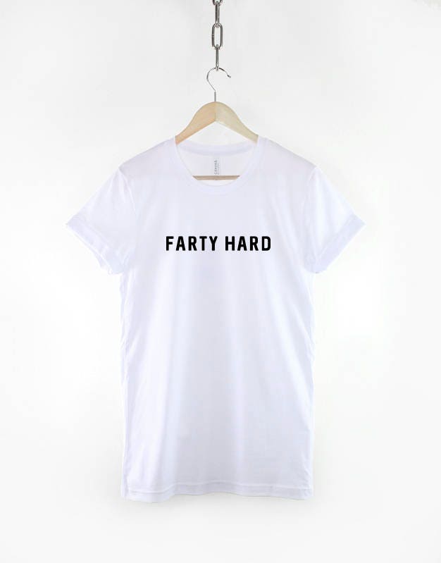 Farty Hard T-Shirt - Father's Day T Shirt - Dads Birthday Gift For Him