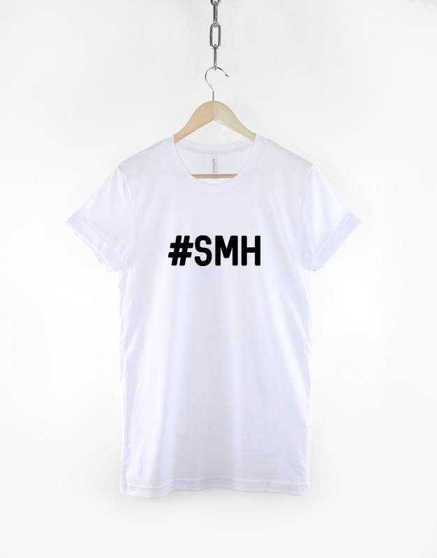 SMH Shaking My Head Hash Tag Shirt - Not Amused T-shirt