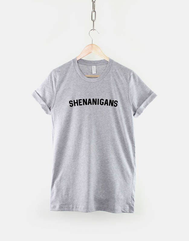 SHENANIGANS T-Shirt - Adventure Tshirt