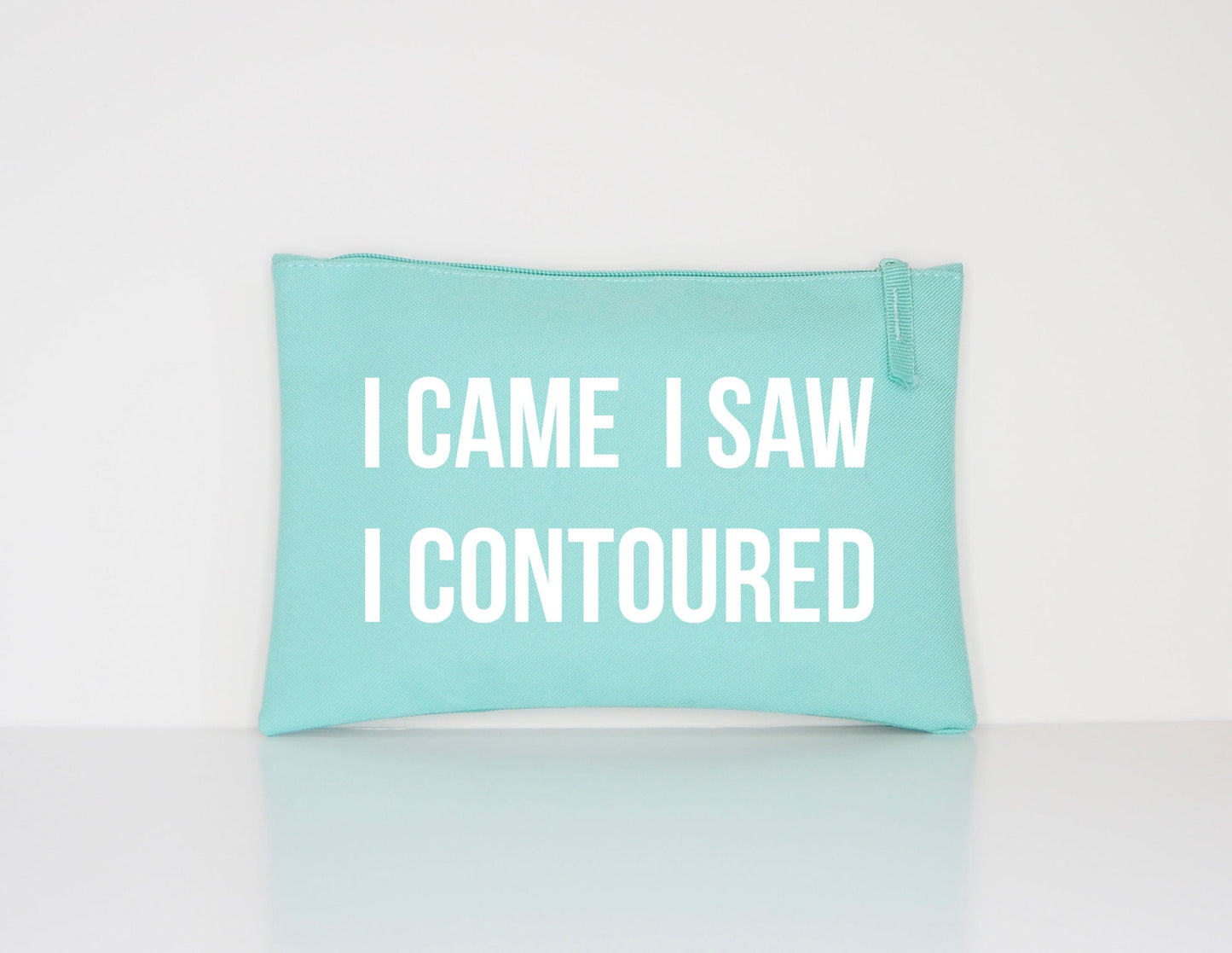 I Came I Saw I Contoured - Makeup Cosmetic Accessory Pouch