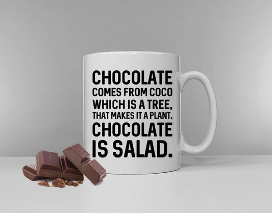 Chocolate Is Salad Mug - Funny Chocolate Slogan Gift