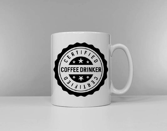 Certified Coffee Drinker - Tea Drinker - Tea & Coffee Versions Available Funny Tea Cup Coffee Mug Slogan Mug