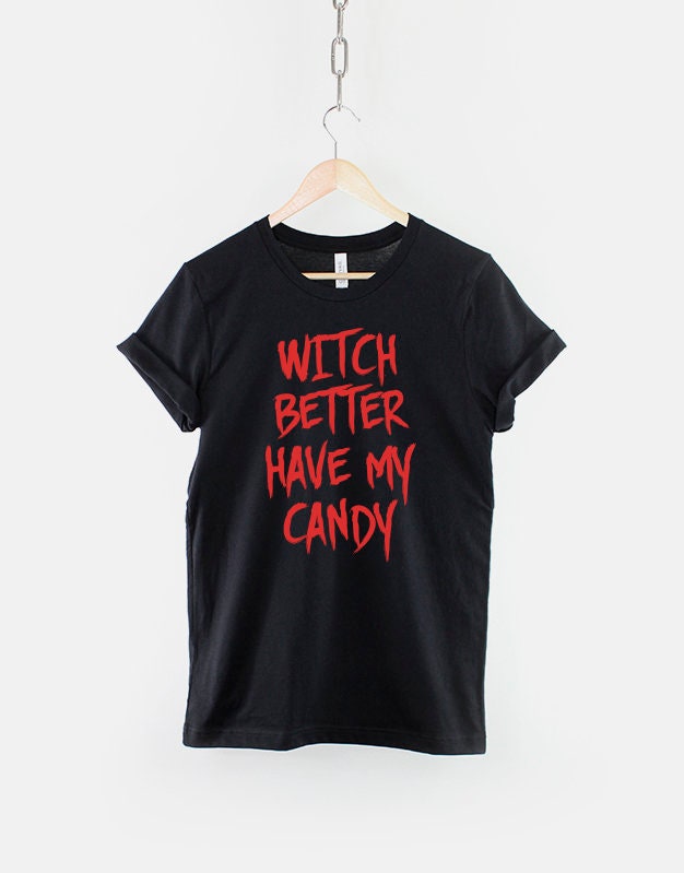 Kids Witch Better Have My Candy Halloween Shirt - Childrens Toddler Funny Halloween TShirt