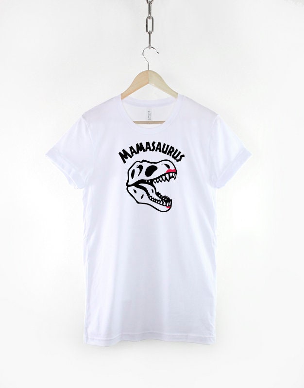 Mamasaurus Shirt - Mom Mum Birthday Gift - Mother's Day Gifts