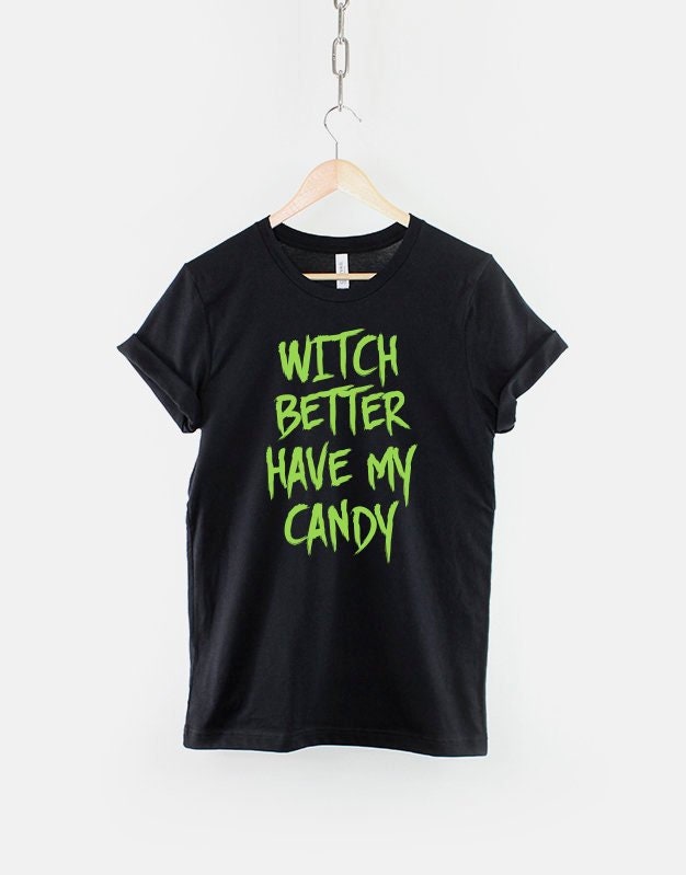 Kids Witch Better Have My Candy Halloween Shirt - Childrens Toddler Funny Halloween TShirt