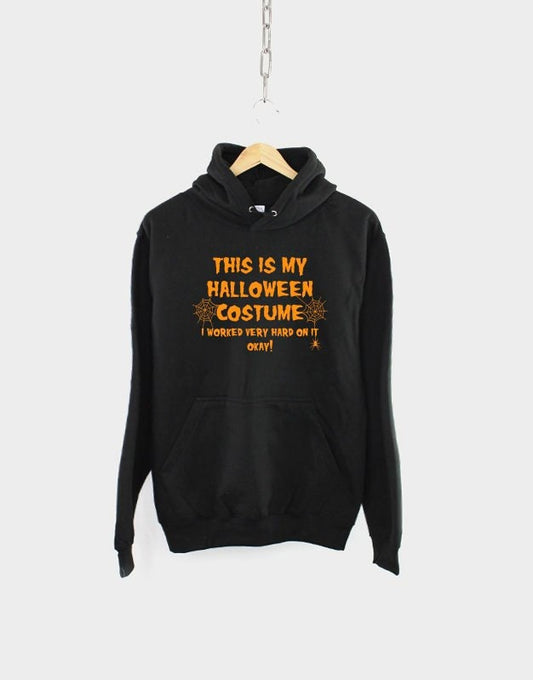 This Is My Halloween Costume Hoodie - Funny Slogan Hooded Sweatshirt