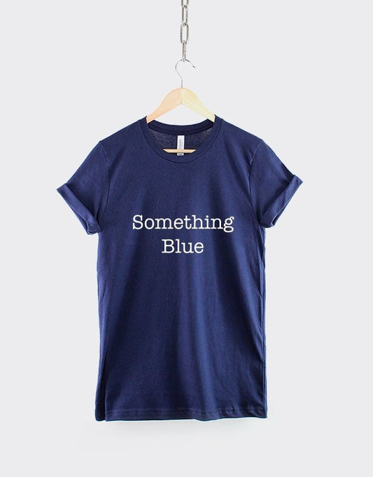 Something Blue T-Shirt - Wedding Gift Marriage Wifey T Shirt