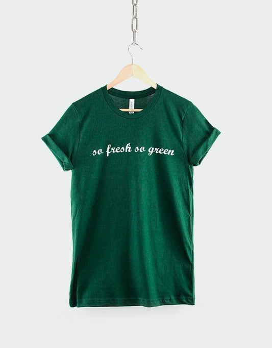 So Fresh So Green T Shirt - Vegan Vegetarian T-Shirt - Saint Patricks Day Tshirt