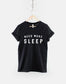 Need More Sleep Shirt - Tired Sleeping T-Shirt