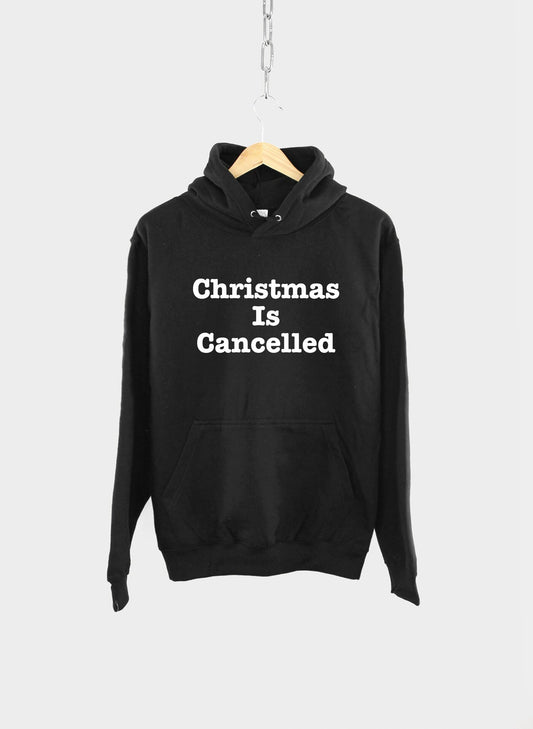 Christmas Is Cancelled Hoodie - Bah Humbug Funny Christmas Slogan Gift