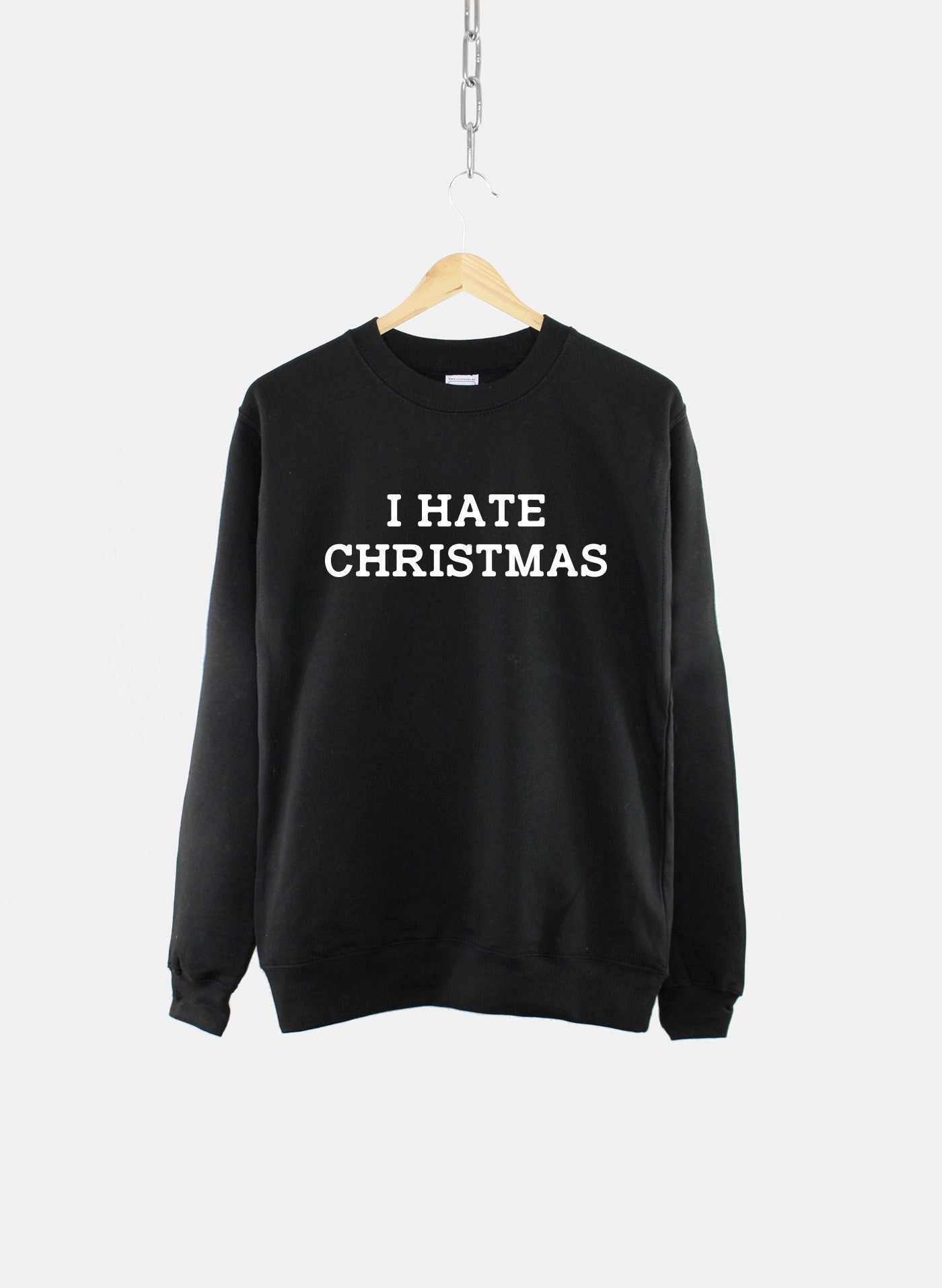 I Hate Christmas Unisex Sweatshirt - Bah Humbug Funny Christmas Slogan Sweater