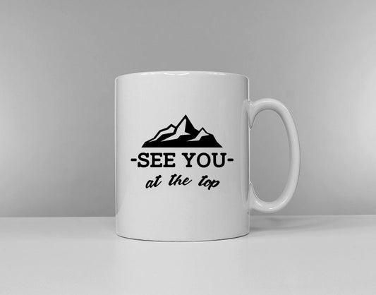 Mountain Climbing Coffee Mug - See You At The Top - Hiking Rock Climbing Tea Cup - Adventure Awaits Hiking Gift