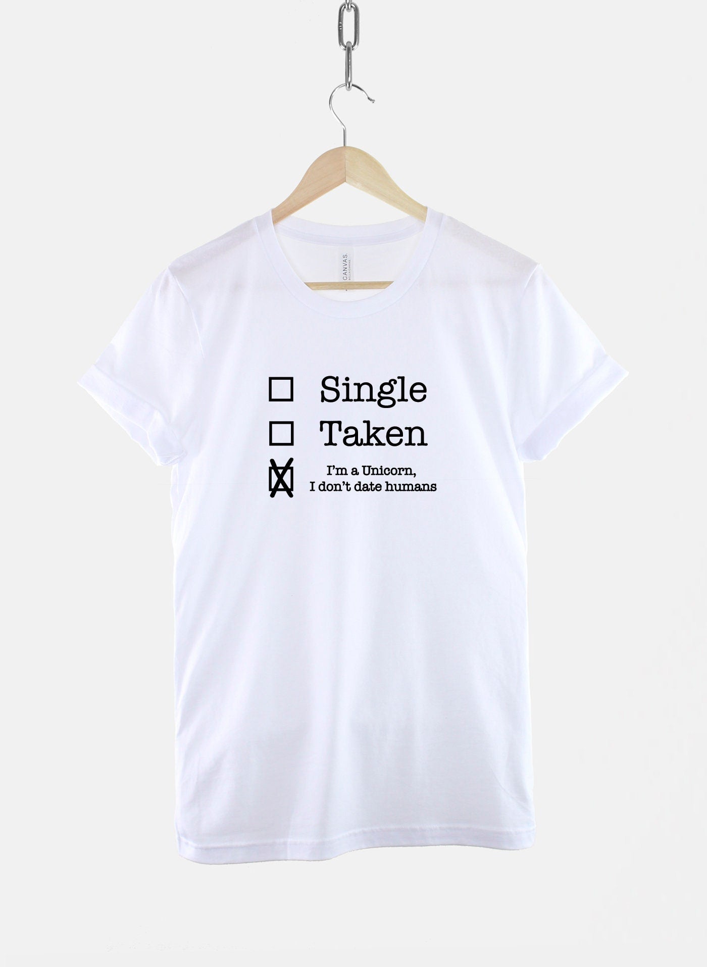 Unicorn TShirt - Single, Taken, I'm A Unicorn I Don't Date Humans T-Shirt