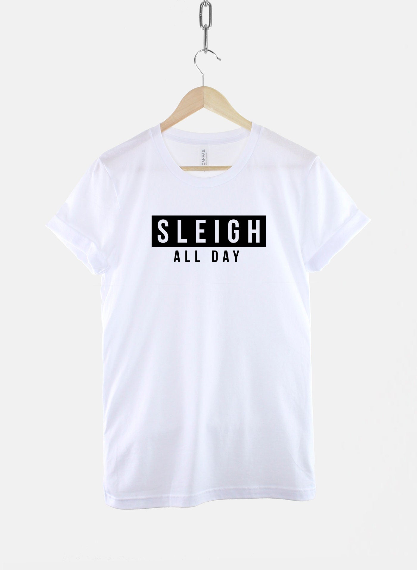 Sleigh All Day Christmas Tshirt - Fierce Sassy T-Shirt