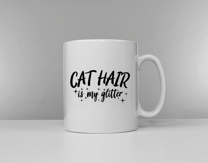 Coffee Mug - Cat Hair is my Glitter Mug - Crazy Cat Lady Cup - Cat Mom Gift