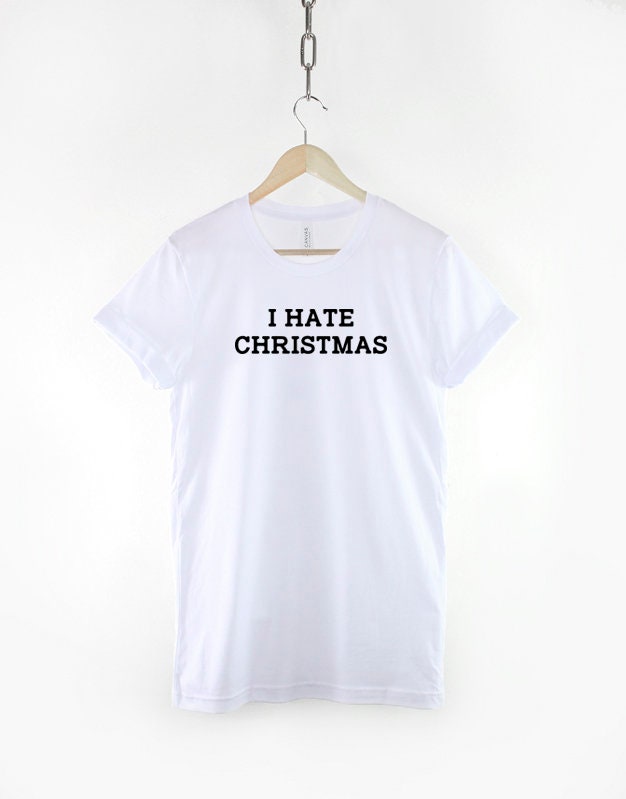 I hate Christmas Tshirt - Bah Humbug - Anti Social Xmas T Shirt - Secret Santa Gift