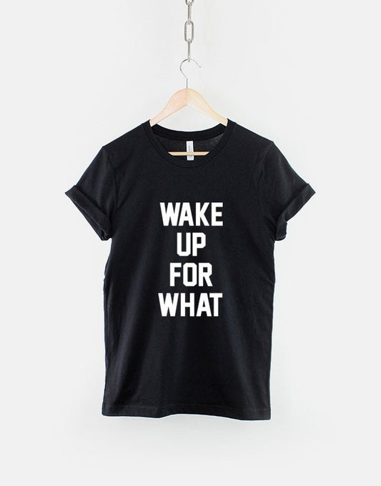 Wake Up For What T-Shirt - Nap Tired Napping T Shirt Sleep Sleeping Bed TShirt