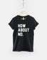 How About No Streetwear Fashion TShirt - Anit Social T Shirt