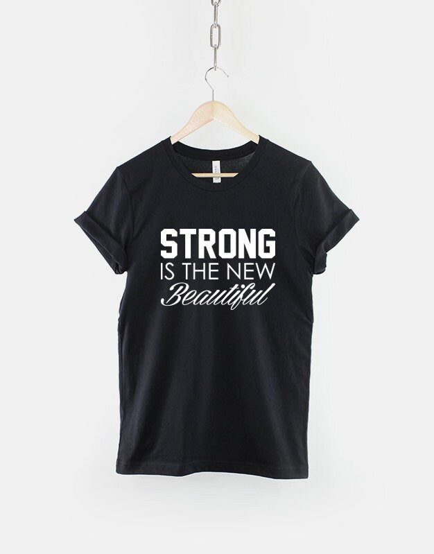 Strong Is The New Beautiful Tshirt - Womens Gym Fitness T-Shirt