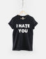 I Hate You T-Shirt - Pastel Goth T-Shirt - I Hate You Shirt - Emo T-Shirt - Emo Shirt - Pastel Goth Clothing