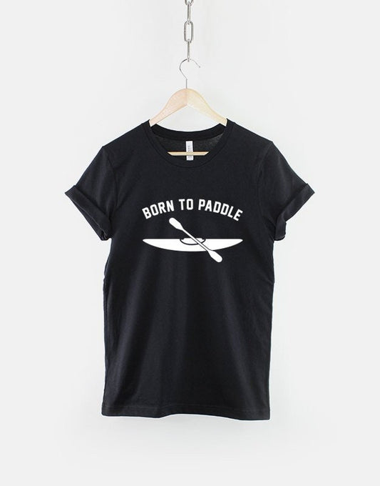 Kayak T-Shirt - Born To Paddle Tshirt - Kayaking Canoo Boat T Shirt