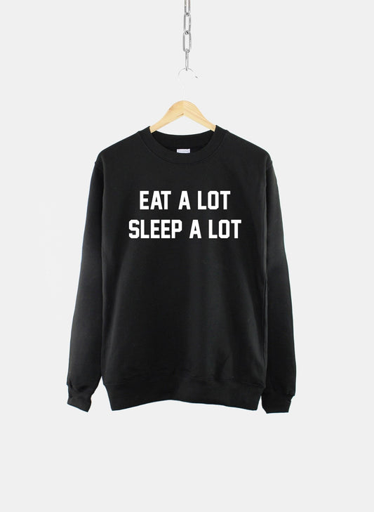 Funny Dad Sweatshirt - Eat A Lot Sleep A Lot Sweatshirt - Lazy Father's Day Christmas Gift