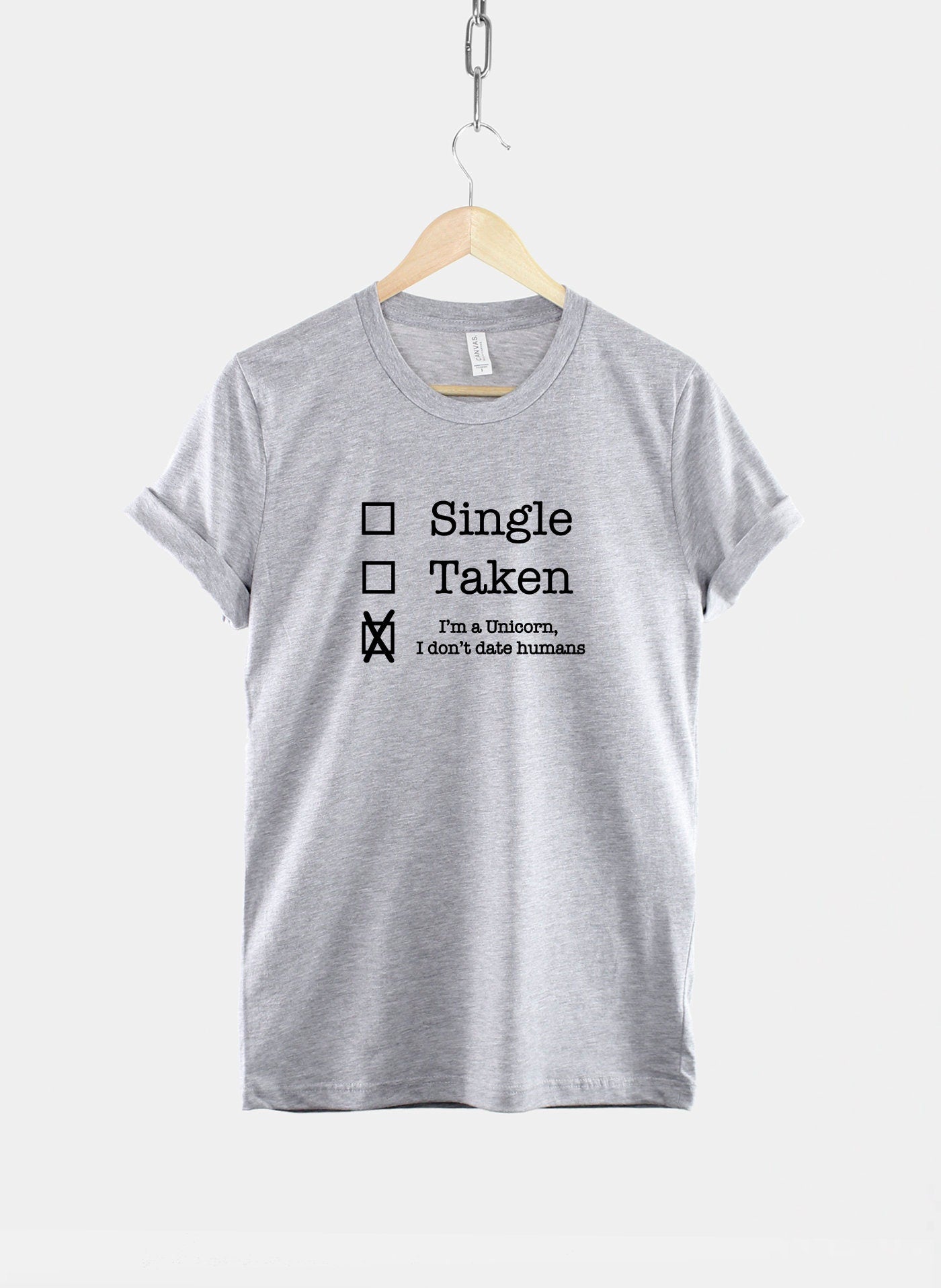 Unicorn TShirt - Single, Taken, I'm A Unicorn I Don't Date Humans T-Shirt