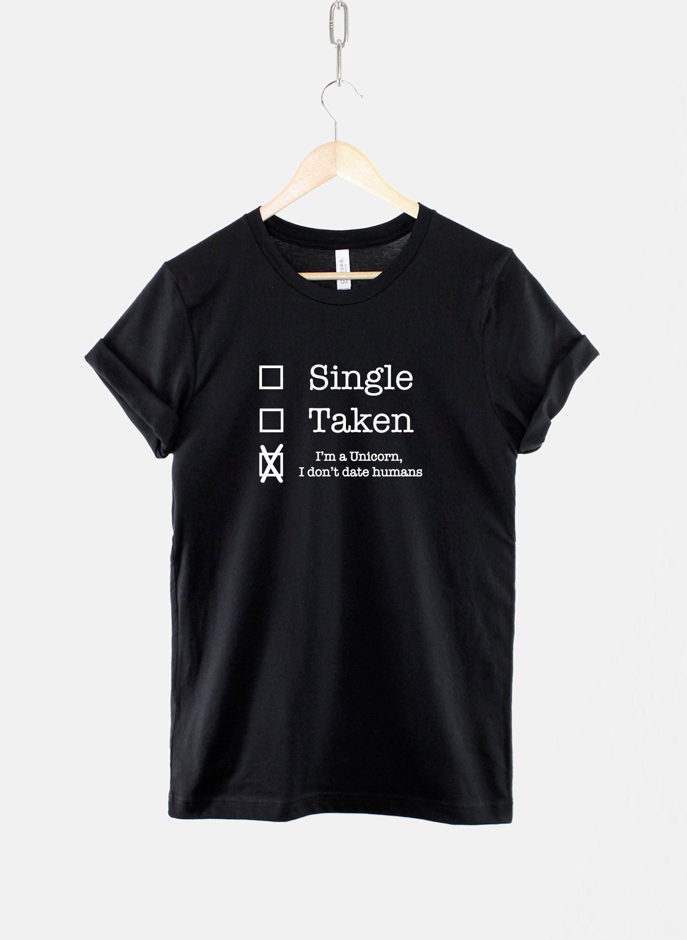 Unicorn TShirt - Single, Taken, I'm A Unicorn I Don't Date Humans T-Shirt