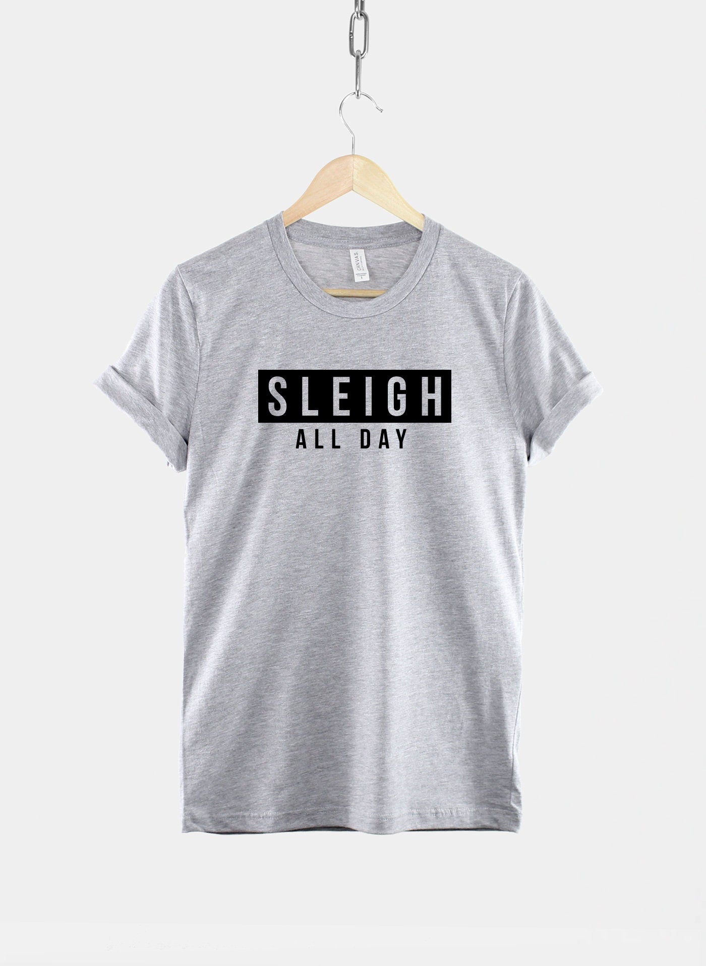 Sleigh All Day Christmas Tshirt - Fierce Sassy T-Shirt