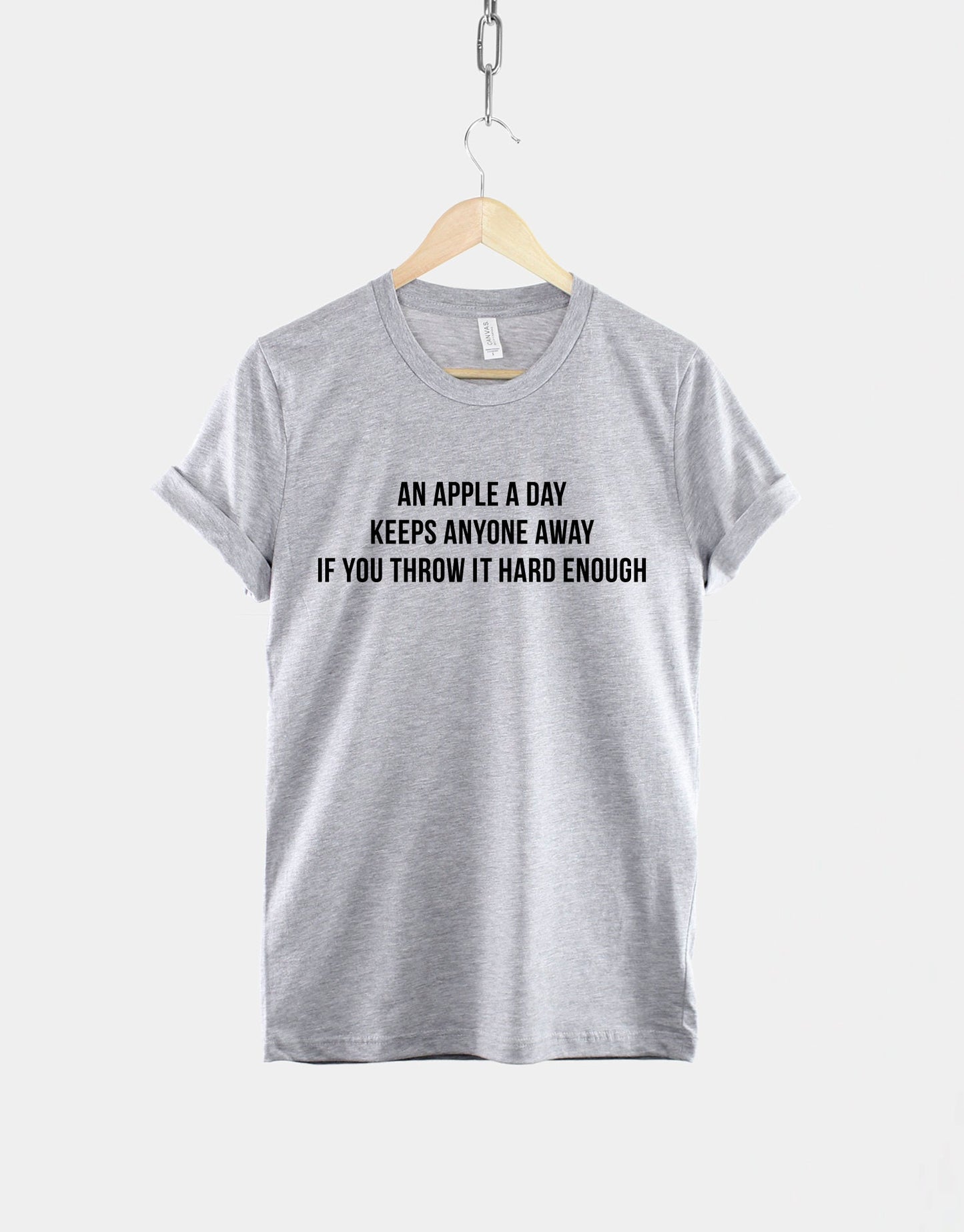 An Apple A Day Keeps Anyone Away If You Throw It Hard Enough - Anti-Social T-shirt - Leave Me Alone T shirt