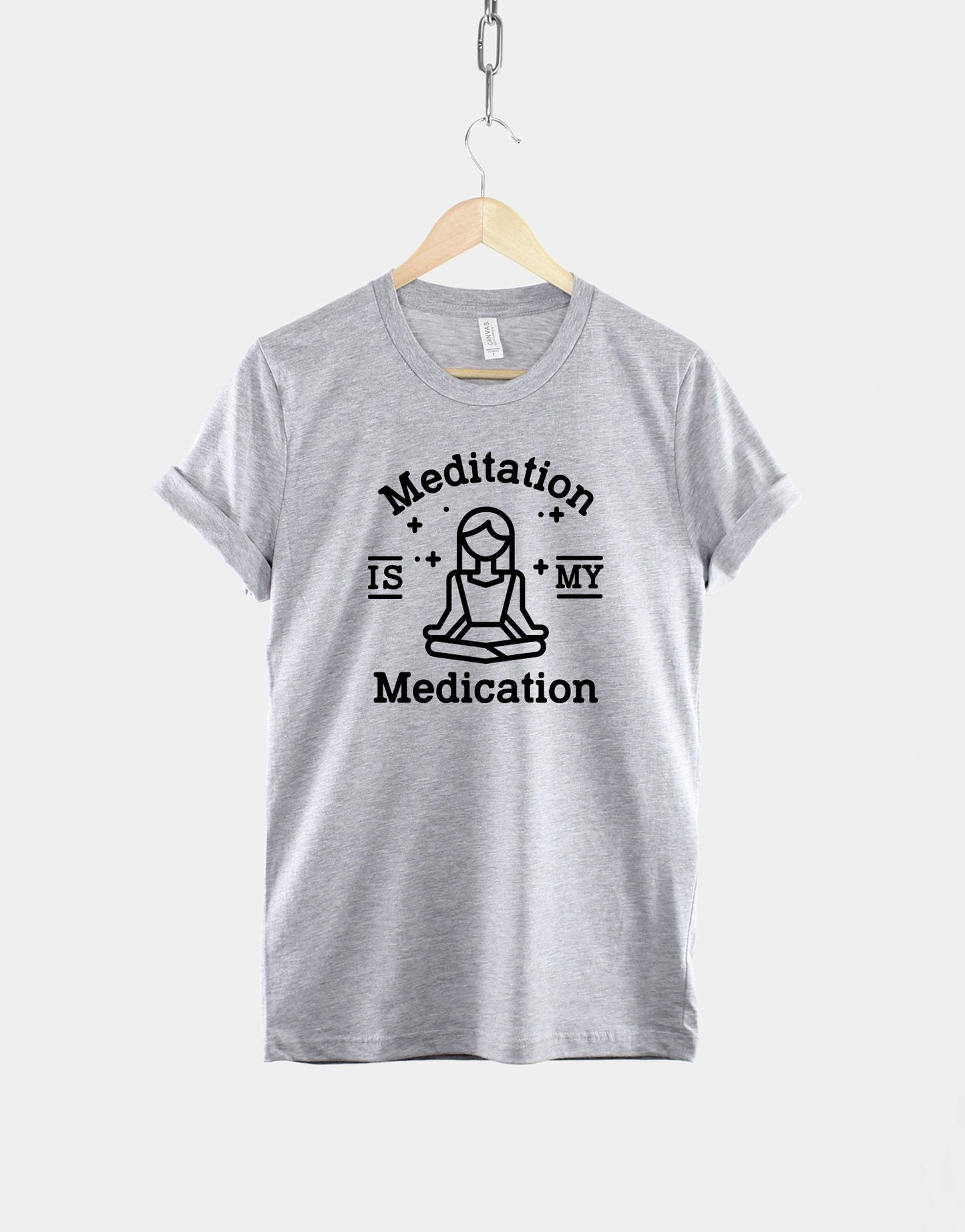 Meditation TShirt - Mediation Is My Medication Shirt - Self Care Yoga Top