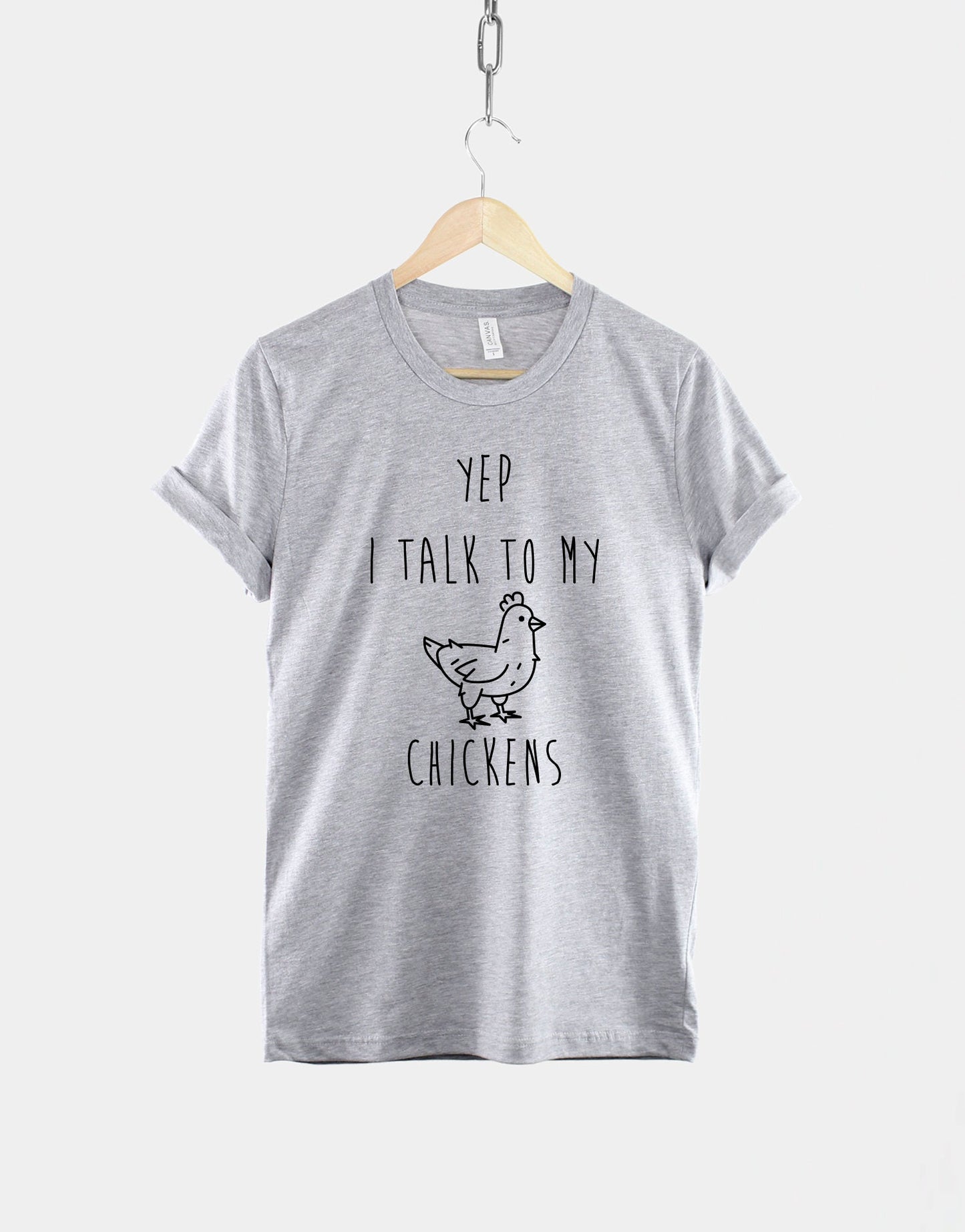 Yep I Talk To My Chicken T Shirt - Farm TShirt - Chicken Mom - Farmer T-Shirt