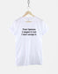 Your Opinion: I Respect It But I Don't Accept It - Sarcastic Slogan T-Shirt