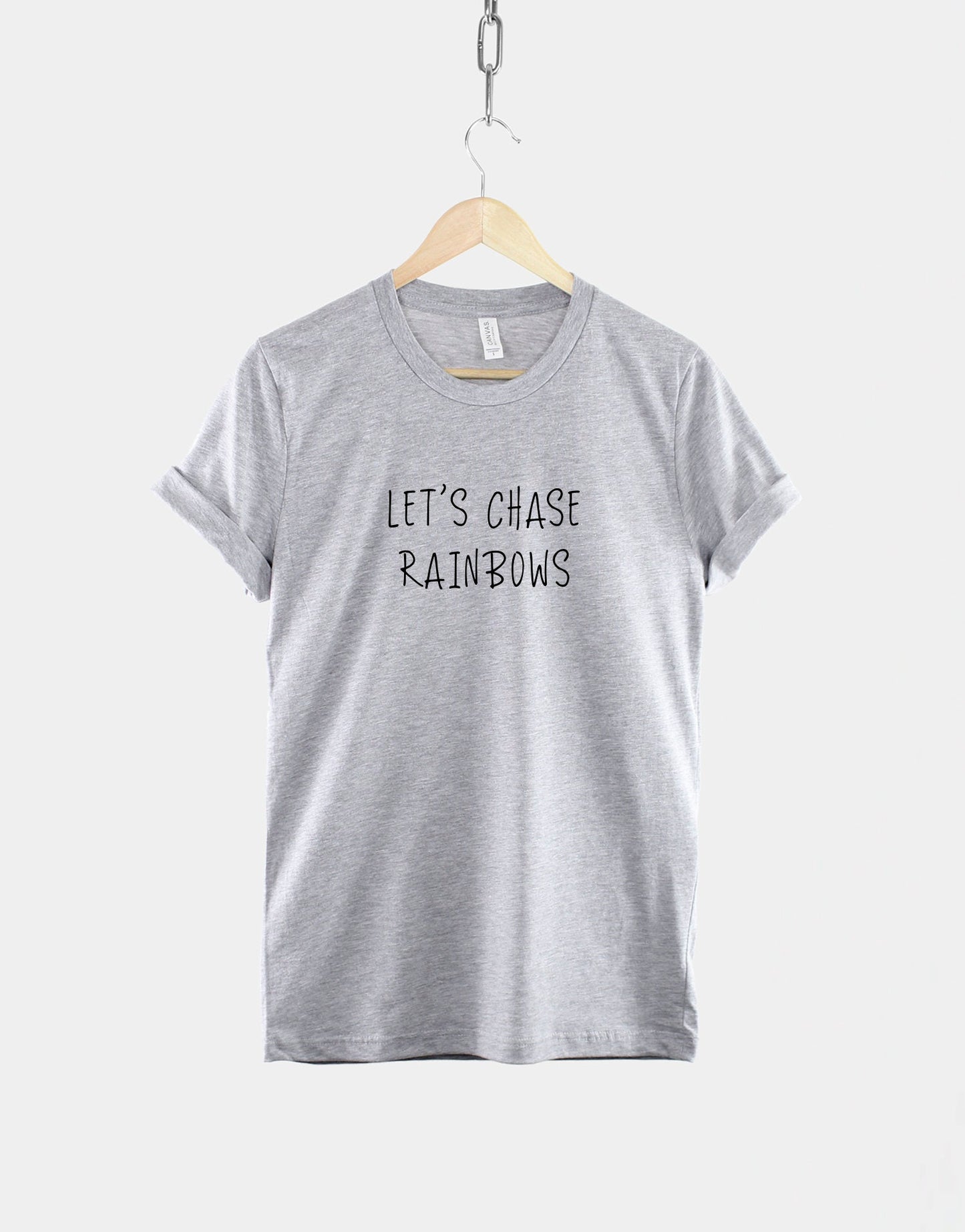 Let's Chase Rainbows Tshirt - Adventure T-Shirt - Hike Hiking Camping T Shirt