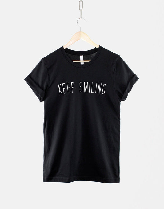 Mental Health T-Shirt - Keep Smiling TShirt - Happiness T-Shirt - Positive Slogan Shirt