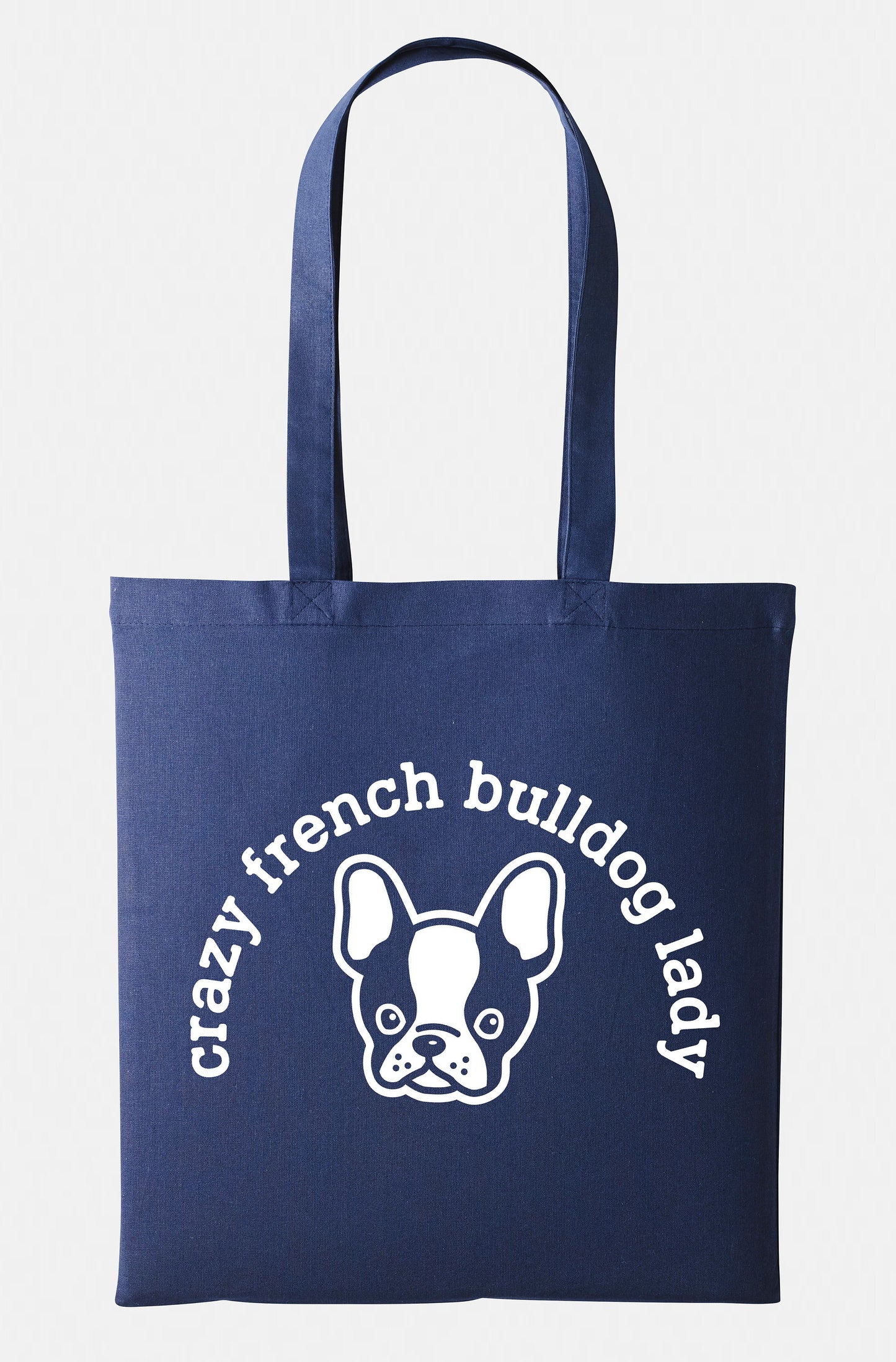 Dog Tote Bag - Dog Mom - Dog Lover Bag - French Bulldog Lover Shopping Bag- Crazy French Bulldog Lady - French Bulldog Owner Gift