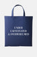 Under Caffeinated And Overwhelmed Tote Bag - Coffee Caffeine Addict Shopping Market Grocery