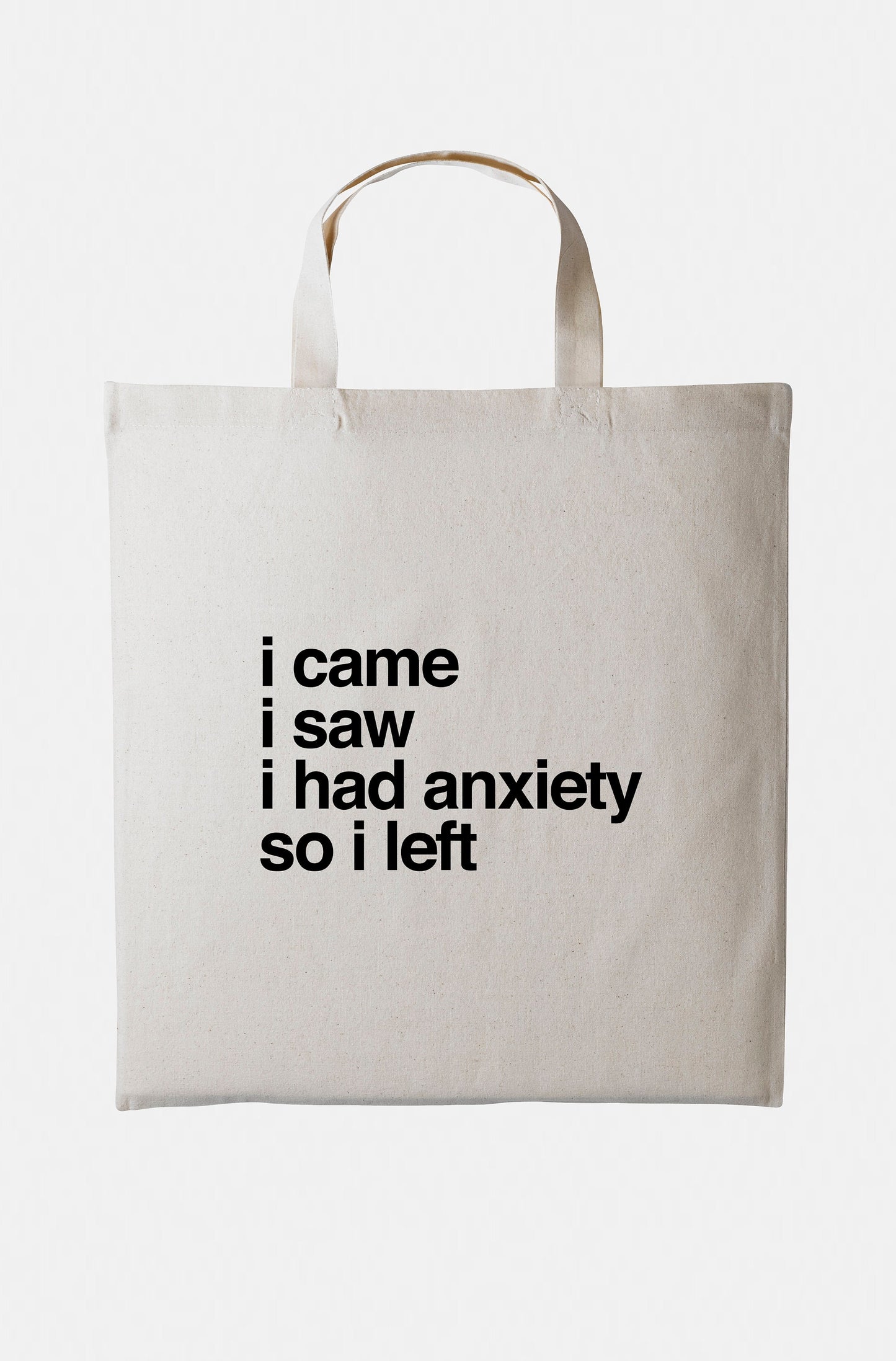 I Came I Saw I Had Anxiety So I Left Tote - Socially Awkward Shopping Bag Market Grocery Bag